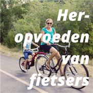 Heropvoeden van fietsers