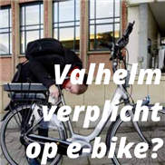 Valhelm verplicht op e-bike?