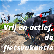 Vrij en actief, de fietsvakantie