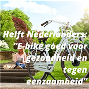 Helft Nederlanders: “E-bike goed voor gezondheid en tegen eenzaamheid”