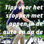 Tips voor het stoppen met appen in de auto en op de fiets