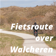 Fietsroute over Walcheren