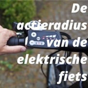 De actieradius van de elektrische fiets