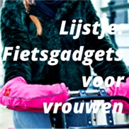 Lijstje; fietsgadgets voor vrouwen