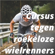 Cursus tegen roekeloze wielrenners